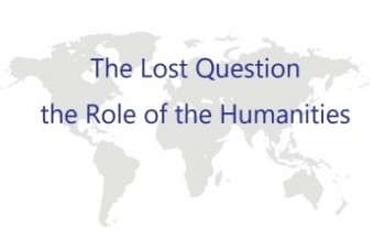 人文学の役割（1）失われた問い The Lost Question and the Role of the Humanities